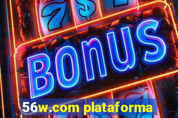 56w.com plataforma