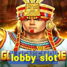 lobby slot