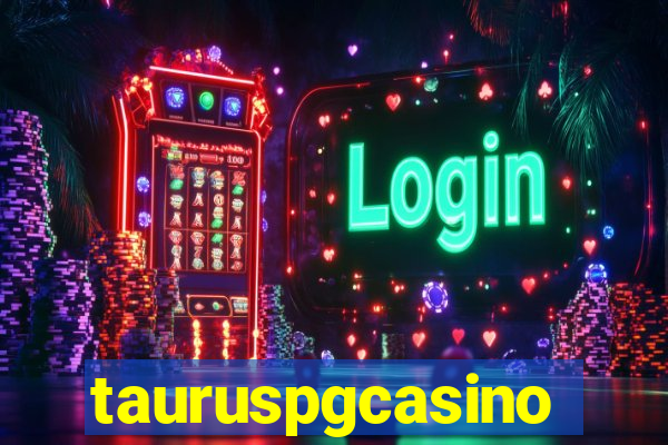 tauruspgcasino