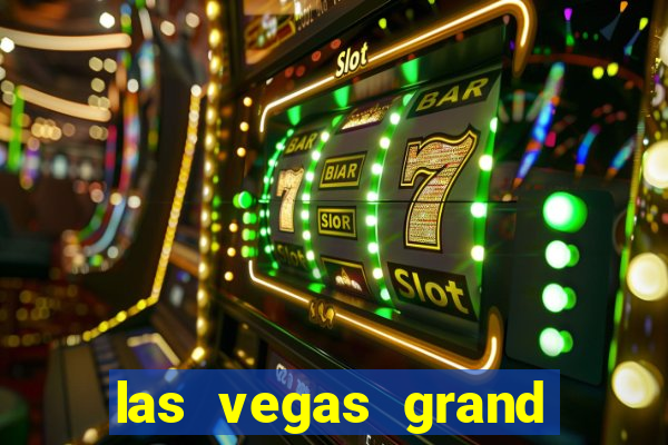 las vegas grand hotel and casino