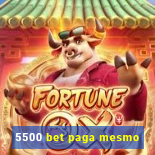 5500 bet paga mesmo