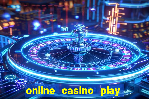 online casino play with real money