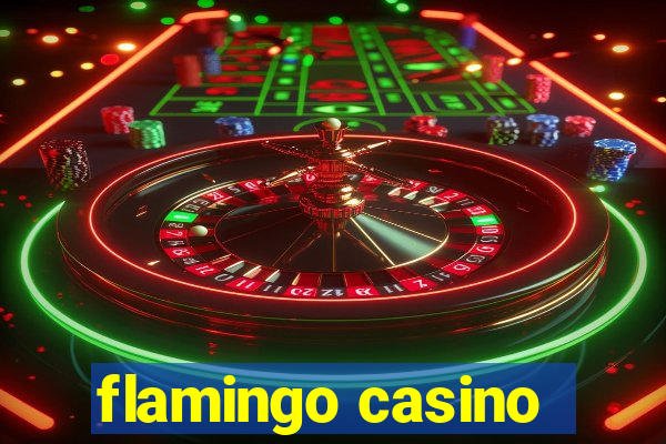 flamingo casino