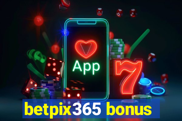 betpix365 bonus