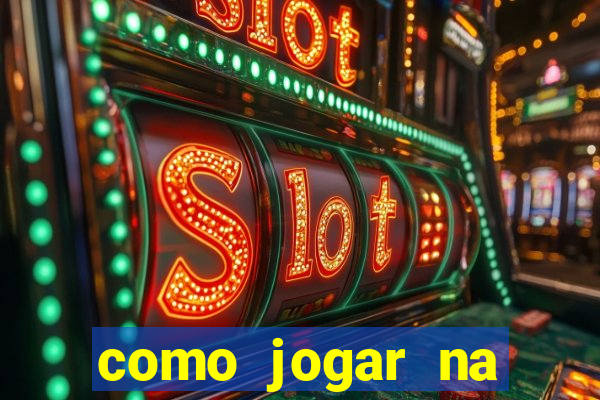 como jogar na sorte online