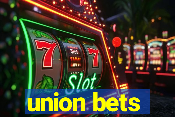 union bets