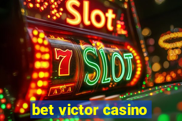 bet victor casino