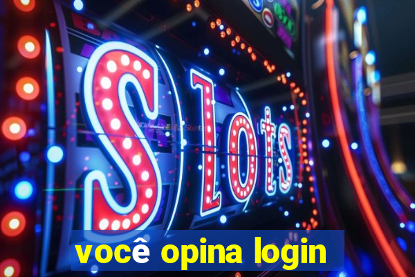 você opina login