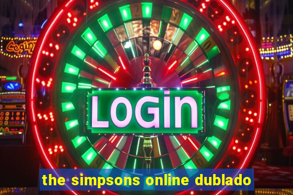 the simpsons online dublado