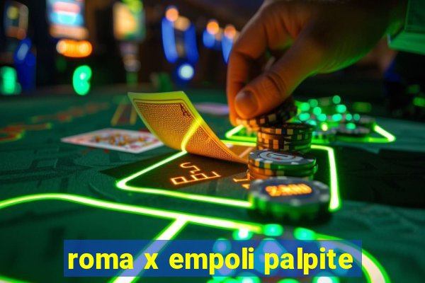 roma x empoli palpite