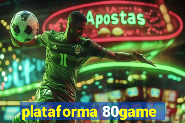 plataforma 80game