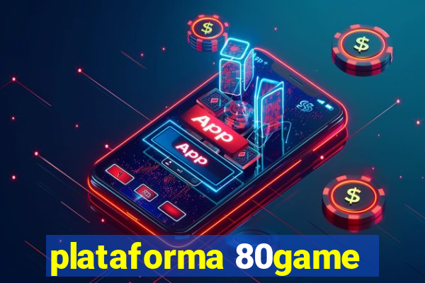 plataforma 80game