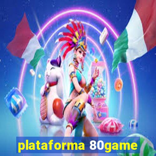 plataforma 80game