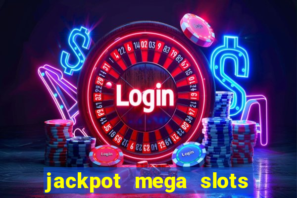 jackpot mega slots cash winner