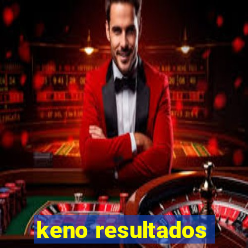 keno resultados