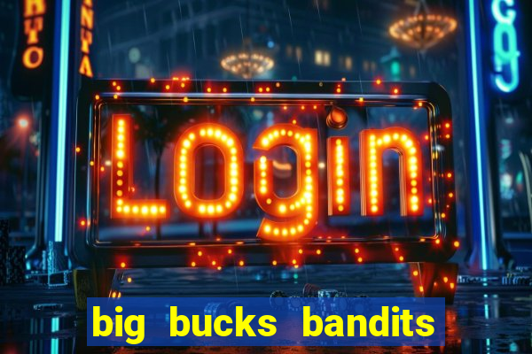 big bucks bandits megaways casino slot