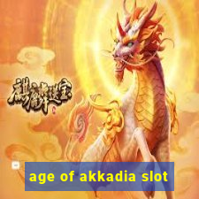 age of akkadia slot