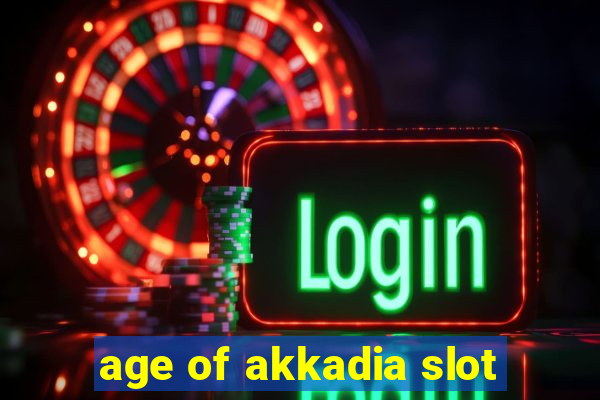 age of akkadia slot