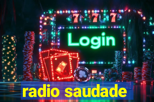 radio saudade