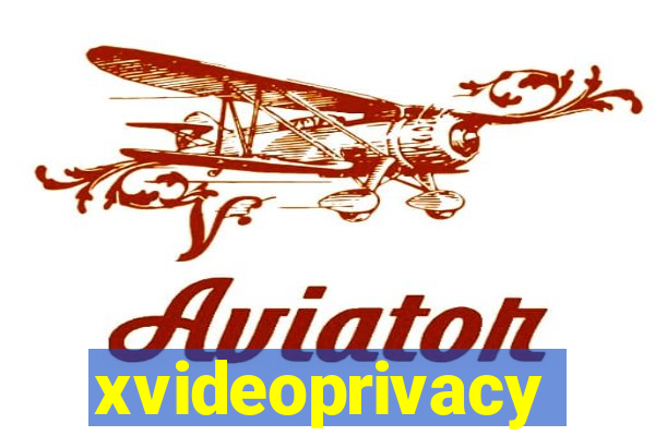 xvideoprivacy