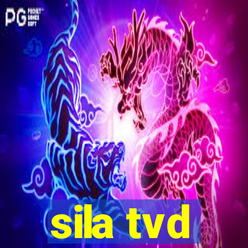 sila tvd