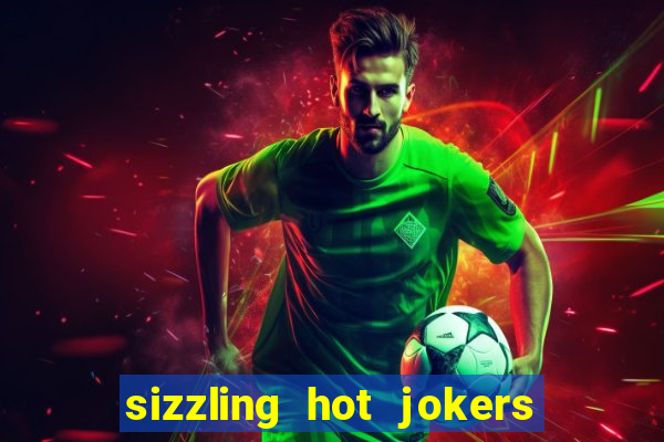 sizzling hot jokers daily jackpot slot