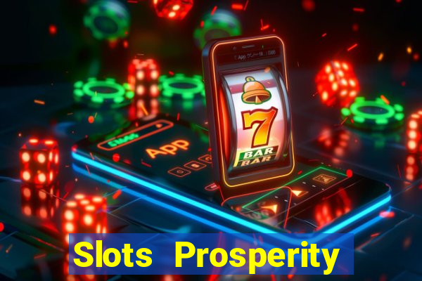 Slots Prosperity Jogo Cassino