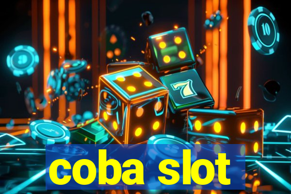 coba slot