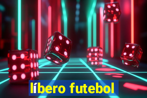 líbero futebol