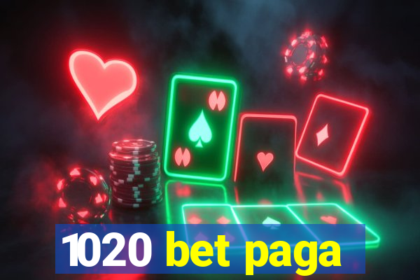 1020 bet paga