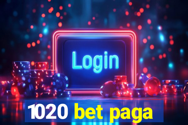 1020 bet paga