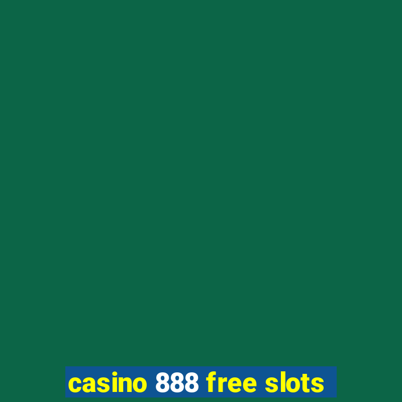 casino 888 free slots