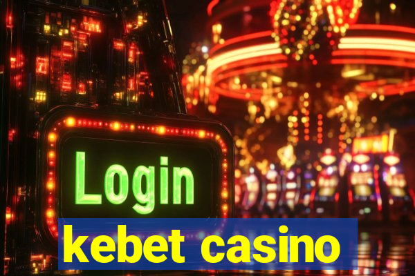 kebet casino