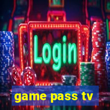 game pass tv