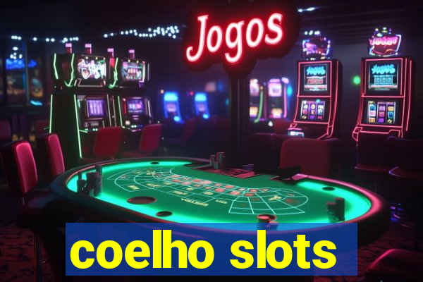 coelho slots