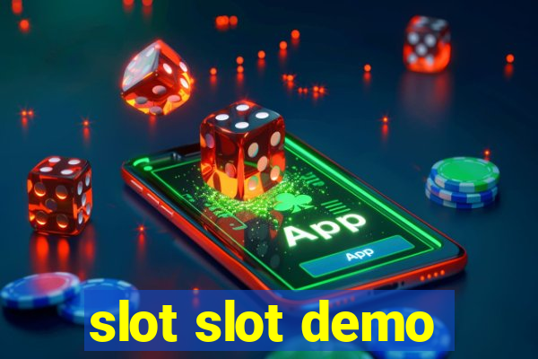 slot slot demo