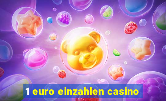 1 euro einzahlen casino