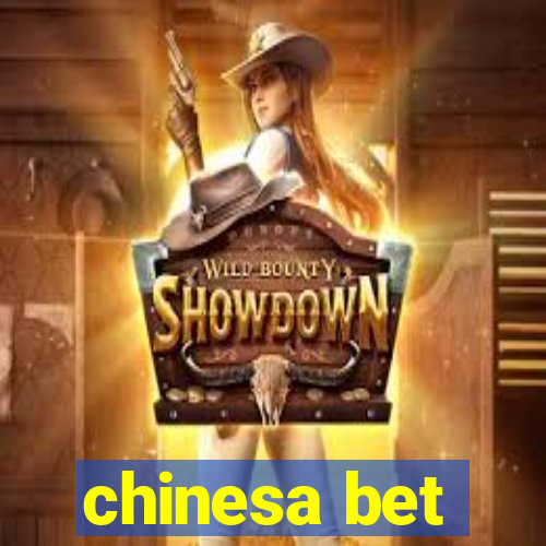 chinesa bet