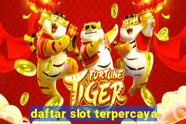 daftar slot terpercaya