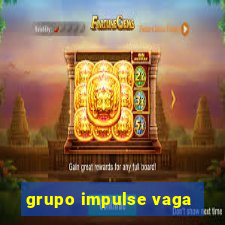 grupo impulse vaga