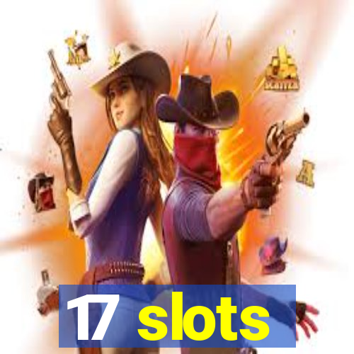 17 slots