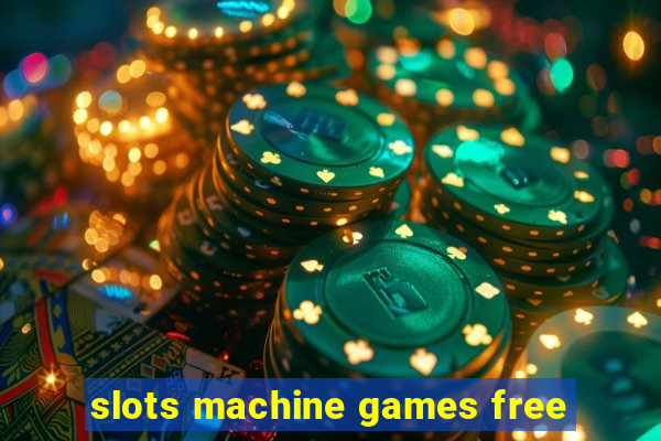 slots machine games free