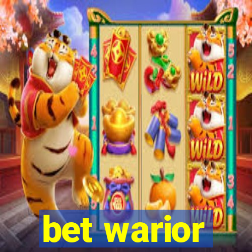 bet warior