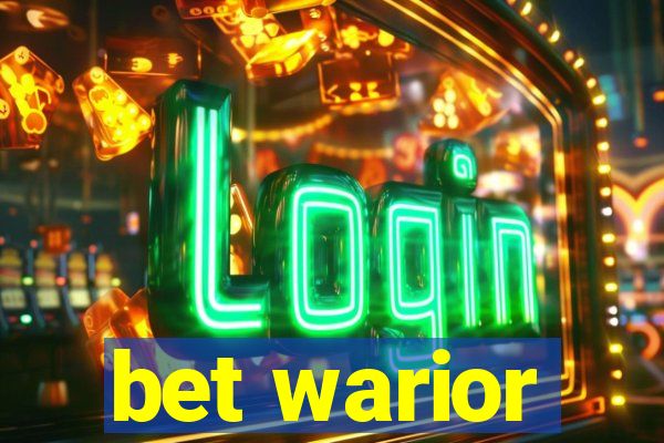 bet warior