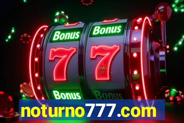 noturno777.com