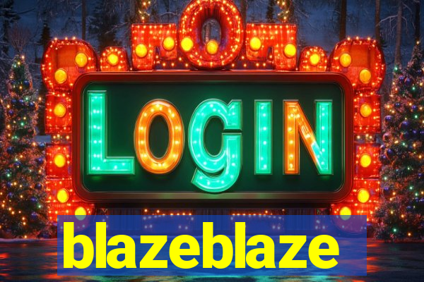 blazeblaze