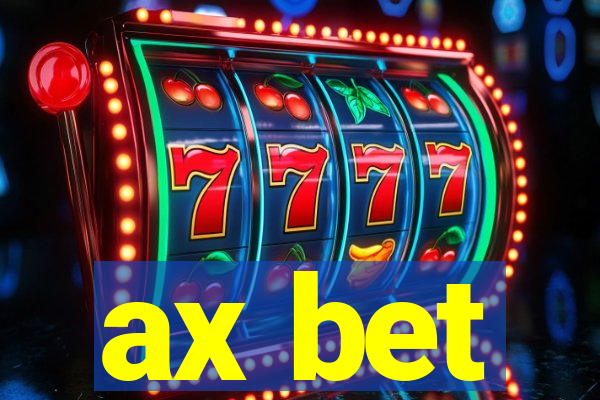 ax bet