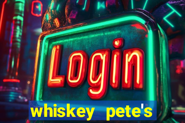 whiskey pete's hotel casino