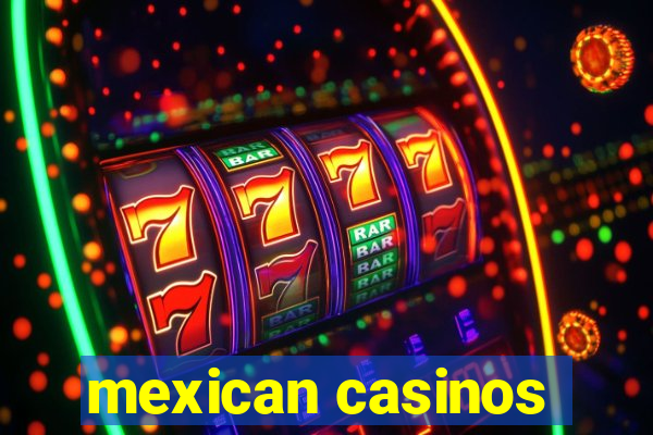 mexican casinos