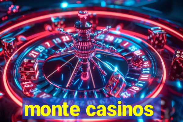 monte casinos